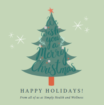 Light green background with a darker green christmas tree. Text on the tree reads "we wish you a merry christmas". Text below the tree reads "Happy Holidays! From all of us at Simply Health and Wellness". 